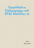 Cover: Quantitative Datenanalyse mit SPSS Statistics 30 - epubli