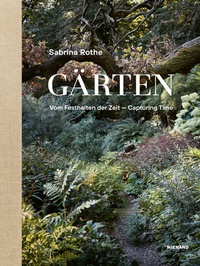 Abbildung von: Sabrina Rothe. Gärten - Wienand