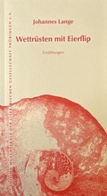 Cover: Wettr&uuml;sten mit Eierflip - Literarische Gesellschaft Th&uuml;ringen