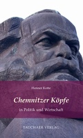 Abbildung von: Chemnitzer Köpfe in Politik und Wirtschaft - Tauchaer Verlag