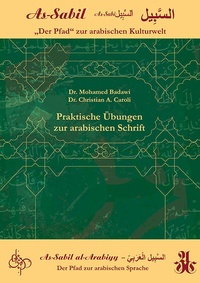 Abbildung von: As-Sabil al-Arabiyy: Praktische Übungen zur arabischen Schrift - Badawi Artes Afro Arabica