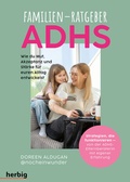 Abbildung von: Familien-Ratgeber ADHS - Herbig in der Franckh-Kosmos Verlags-GmbH & Co. KG