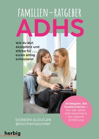 Abbildung von: Familien-Ratgeber ADHS - Herbig in der Franckh-Kosmos Verlags-GmbH & Co. KG