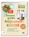 Abbildung von: Die Ernährungs-Docs - Unsere große Nährstoffküche - ZS Verlag