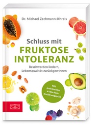 Abbildung von: Schluss mit Fruktoseintoleranz - ZS Verlag