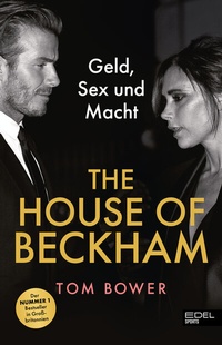Abbildung von: The House of Beckham - Edel Sports - ein Verlag der Edel Verlagsgruppe