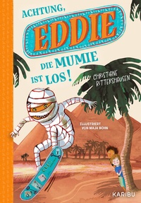 Abbildung von: Eddie (Band 1) - Achtung, die Mumie ist los! - Karibu - ein Verlag der Edel Verlagsgruppe