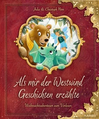 Abbildung von: Als mir der Westwind Geschichten erzählte - Magische Weihnachtsabenteuer zum Vorlesen - Karibu - ein Verlag der Edel Verlagsgruppe
