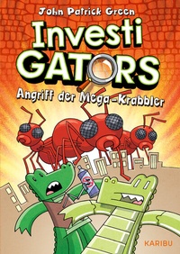 Abbildung von: InvestiGators (Band 4) - Angriff der Mega-Krabbler - Karibu - ein Verlag der Edel Verlagsgruppe