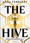 Cover: The Hive - Wenn die K&ouml;nigin f&auml;llt - Karibu - ein Verlag der Edel Verlagsgruppe