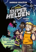 Cover: Mission Superhelden (Band 1) - Die Letzten bei&szlig;en die Wolfsdrachen - Karibu - ein Verlag der Edel Verlagsgruppe