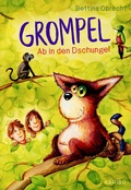 Cover: Grompel (Band 3) - Ab in den Dschungel - Karibu - ein Verlag der Edel Verlagsgruppe