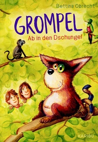 Abbildung von: Grompel (Band 3) - Ab in den Dschungel - Karibu - ein Verlag der Edel Verlagsgruppe