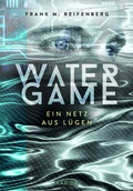 Cover: Water Game - Ein Netz aus L&uuml;gen - Karibu - ein Verlag der Edel Verlagsgruppe