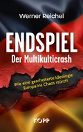 Cover: Endspiel - Der Multikulticrash - Kopp Verlag