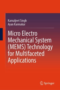 Enlarge image Cover: Micro Electro Mechanical System (MEMS) Technology for Multifaceted Applications - Springer