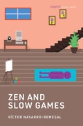 Cover: Zen and Slow Games - MIT Press