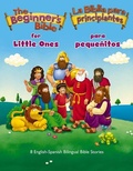 Cover: The Beginner's Bible for Little Ones (Bilingual) / La Biblia para principiantes para pequenitos (Bilinguee) - Zonderkidz