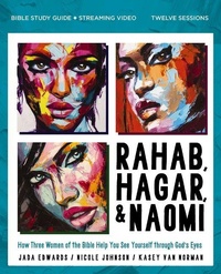 Enlarge image Cover: Rahab, Hagar, and Naomi Bible Study Guide plus Streaming Video, Updated Edition - HarperChristian Resources