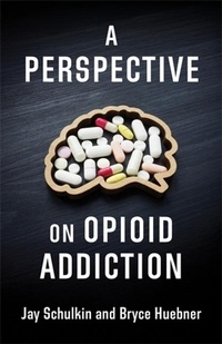 Abbildung von: A Perspective on Opioid Addiction - Columbia University Press