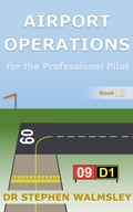 Cover: Airport Operations for the Professional Pilot (Aviation Books Series, #13) - Stephen Walmsley