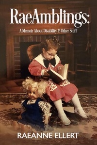 Abbildung von: RaeAmblings: A Memoir About Disability & Other Stuff - RaeAnne Ellert