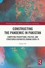Cover: Constructing the Pandemic in Pakistan - Routledge