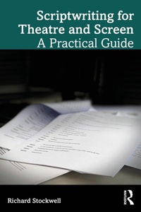 Abbildung von: Scriptwriting for Theatre and Screen - Routledge
