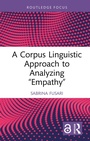 Cover: A Corpus Linguistic Approach to Analyzing "Empathy" - Routledge