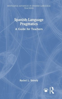 Enlarge image Cover: Spanish-Language Pragmatics - Routledge