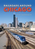 Cover: Railroads around Chicago - Amberley Publishing
