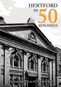 Bild: Hertford in 50 Buildings - Amberley Publishing