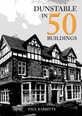 Abbildung von: Dunstable in 50 Buildings - Amberley Publishing