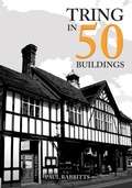 Abbildung von: Tring in 50 Buildings - Amberley Publishing