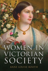 Bild: Women in Victorian Society - Amberley Publishing