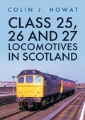 Cover: Class 25, 26 and 27 Locomotives in Scotland - Amberley Publishing