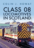Cover: Class 08 Locomotives in Scotland - Amberley Publishing