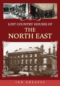 Bild: Lost Country Houses of the North East - Amberley Publishing