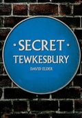 Bild: Secret Tewkesbury - Amberley Publishing