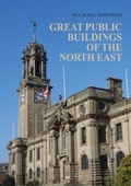 Cover: Great Public Buildings of the North East - Amberley Publishing