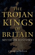 Bild: The Trojan Kings of Britain - Amberley Publishing
