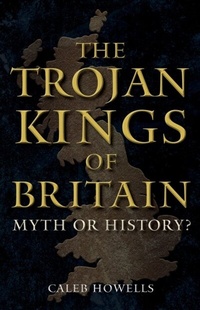 Bild: The Trojan Kings of Britain - Amberley Publishing