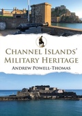 Bild: Channel Islands' Military Heritage - Amberley Publishing