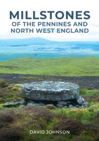 Abbildung von: Millstones of The Pennines and North West England - Amberley Publishing
