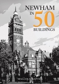 Bild: Newham in 50 Buildings - Amberley Publishing
