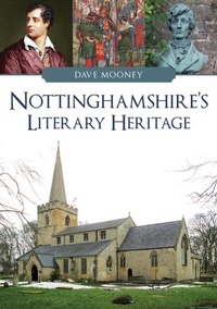 Abbildung von: Nottinghamshire's Literary Heritage - Amberley Publishing