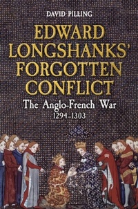 Abbildung von: Edward Longshanks' Forgotten Conflict - Amberley Publishing