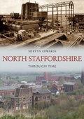 Cover: North Staffordshire Through Time - Amberley Publishing