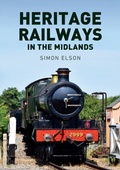 Cover: Heritage Railways in the Midlands - Amberley Publishing