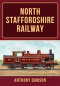 Cover: North Staffordshire Railway - Amberley Publishing